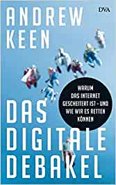 Keen: Das digitale Debakel